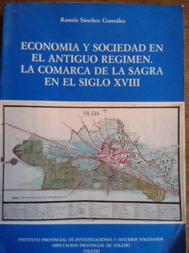 Portada del libro de ECONOMÍA Y SOCIEDAD EN EL ANTIGUO RÉGIMEN. LA COMARCA DE LA SAGRA EN EL SIGLO XVIII