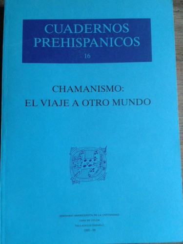 Portada del libro de CHAMANISMO: EL VIAJE A OTRO MUNDO. Cuadernos prehispánicos 16