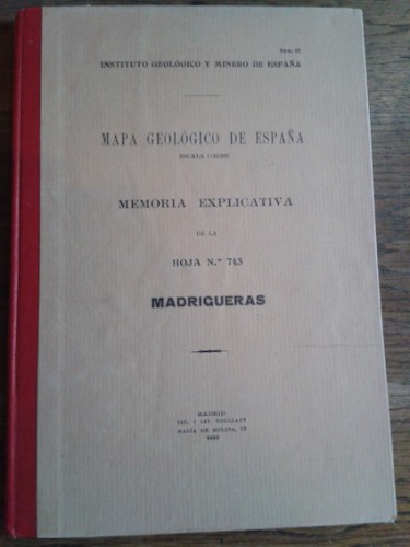 Portada del libro MAPA GEOLÓGICO DE ESPAÑA. MEMORIA EXPLICATIVA DE LA HOJA Nº 743. MADRIGUERAS