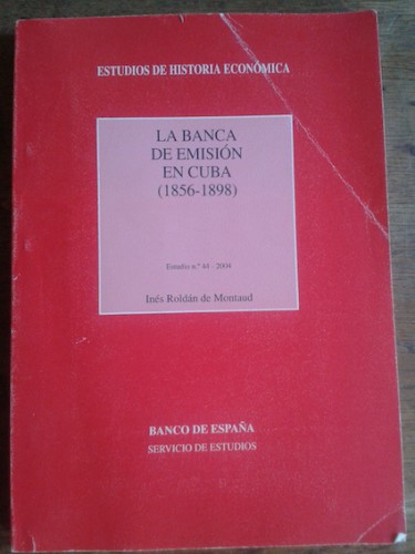 Portada del libro de LA BANCA DE EMISIÓN EN CUBA (1856-1898)