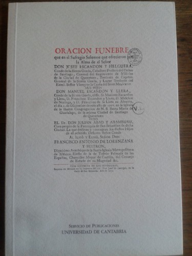 Portada del libro de Oracion Funebre, Que En El Sufragio Solemne Que Ofrecieron Por La Alma De El Senor Don Josef Escandon...