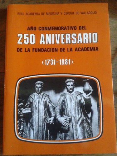 Portada del libro de AÑO CONMEMORATIVO DEL 250 ANIVERSARIO DE LA FUNDACIÓN DE LA ACADEMIA (1731-1981)