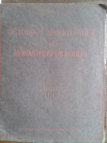 Portada del libro de HISTORIA Y ARQUITECTURA DEL MONASTERIO DE POBLET