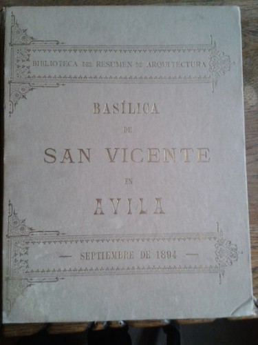 Portada del libro de BASÍLICA DE LOS SANTOS MÁRTIRES VICENTE, SABINA Y CRISTETA EN ÁVILA. Monografía