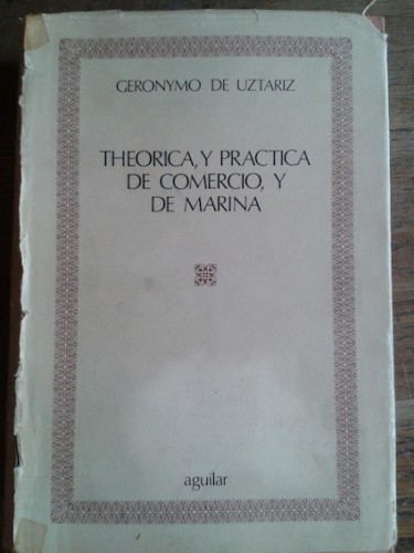 Portada del libro de THEORICA, Y PRACTICA DEL COMERCIO, Y DE MARINA. Facsimil de la edición de 1742.