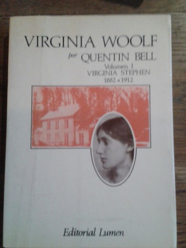 Portada del libro VIRGINIA WOOLF. Volumen I. Virginia Stephen 1882 a 1912