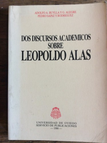 Portada del libro de DOS DISCURSOS ACADÉMICOS SOBRE LEOPOLDO ALAS