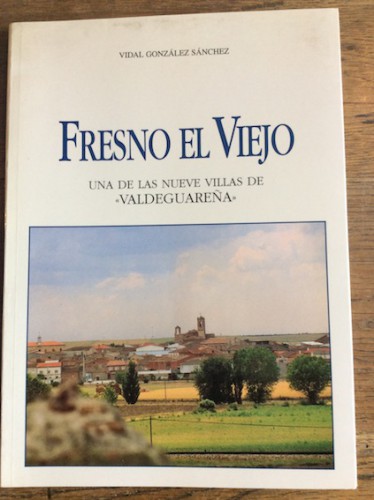 Portada del libro de FRESNO EL VIEJO. UNA DE LAS NUEVE VILLAS DE 