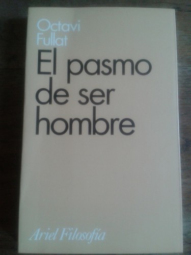 Portada del libro de EL PASMO DE SER HOMBRE