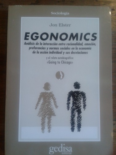 Portada del libro de EGONOMICS : ANÁLISIS DE LA INTERACCIÓN ENTRE RACIONALIDAD, EMOCIÓN, PREFERENCIAS Y NORMAS SOCIALES EN...