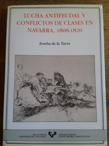 Portada del libro de LUCHA ANTIFEUDAL Y CONFLICTOS DE CLASES EN NAVARRA (1808-1820)