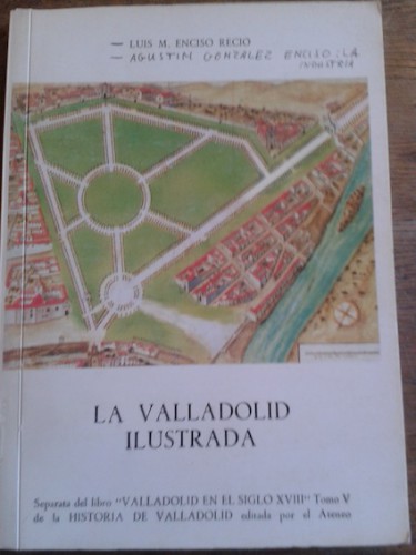 Portada del libro de LA VALLADOLID ILUSTRADA + LA INDUSTRIA VALLISOLETANA DEL SETECIENTOS