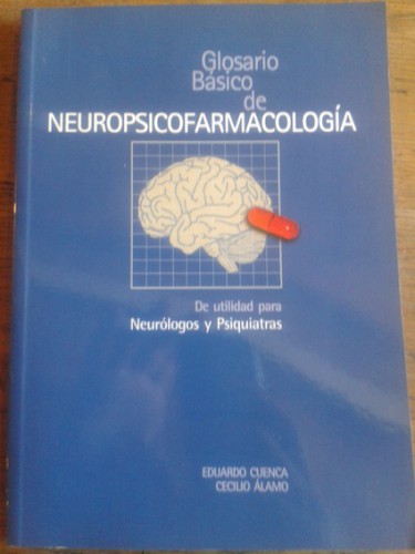 Portada del libro de GLOSARIO BÁSICO DE NEUROPSICOFARMACOLOGÍA. De utilidad para Neurólogos y Psiquiatras