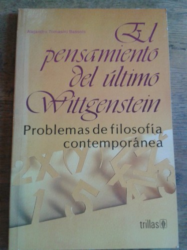 Portada del libro EL PENSAMIENTO DEL ÚLTIMO WITTGENSTEIN. Problemas de filosofía contemporánea
