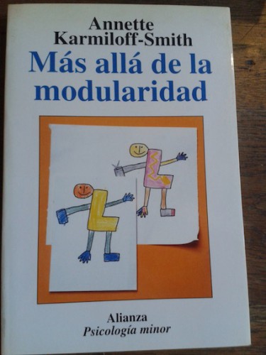 Portada del libro de MÁS ALLA DE LA MODULARIDAD : LA CIENCIA COGNITIVA DESDE LA PERSPECTIVA DEL DESARROLLO