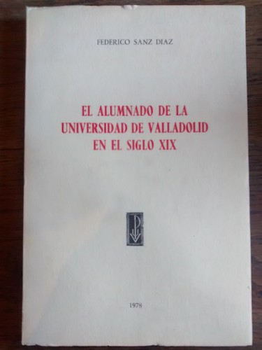 Portada del libro de EL ALUMNADO DE LA UNIVERSIDAD DE VALLADOLID EN EL SIGLO XIX