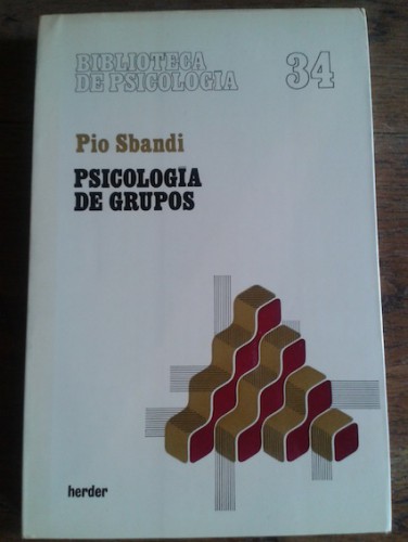 Portada del libro de PSICOLOGÍA DE GRUPOS : INTRODUCCIÓN A LA REALIDAD DE LA DINÁMICA DE GRUPOS DESDE EL PUNTO DE VISTA DE...