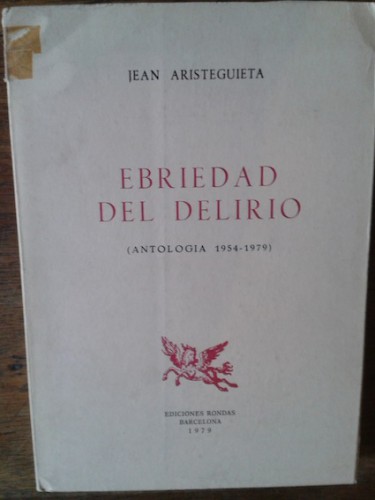 Portada del libro de EBRIEDAD DEL DELIRIO (ANTOLOGÍA 1954-1979) (dedicado)