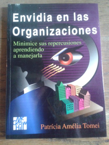 Portada del libro de ENVIDIA EN LAS ORGANIZACIONES. Minimice sus repercusiones aprendiendo a manejarla