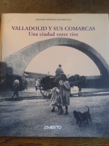 Portada del libro de VALLADOLID Y SUS COMARCAS