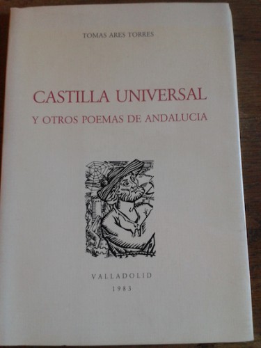 Portada del libro de CASTILLA UNIVERSAL Y OTROS POEMAS DE ANDALUCÍA (dedicado)
