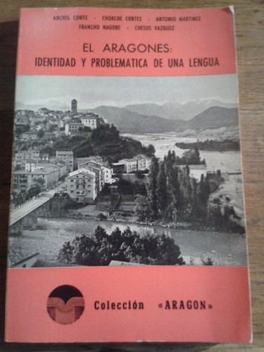 Portada del libro de ARAGONÉS : LA IDENTIDAD Y PROBLEMÁTICA DE UNA LENGUA