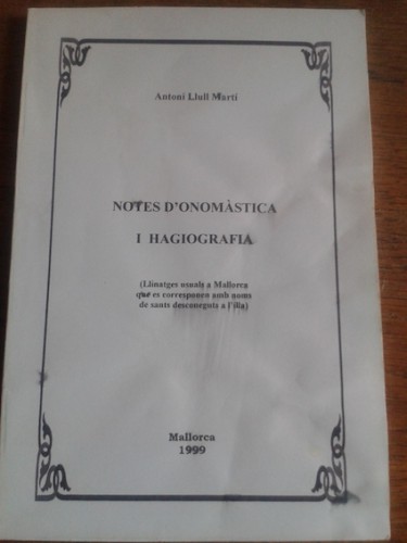 Portada del libro de NOTES D'ONOMÀSTICA I HAGIOGRAFIA (llinatges usuals a Mallorca que es corresponen amb noms de sants desconeguts...