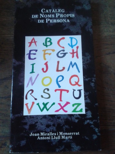 Portada del libro de CATALEG DE NOMS PROPIS DE PERSONA que poden ésser legalment admesos per a inscripcions o modificacions...