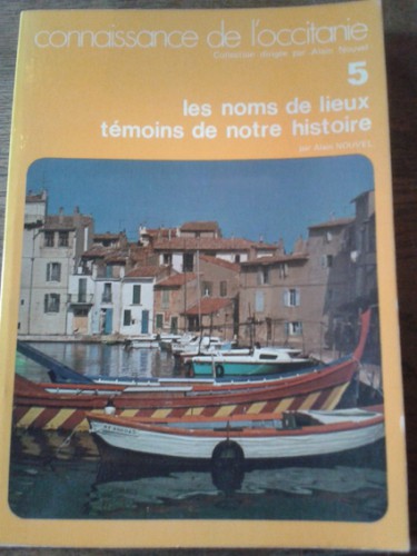 Portada del libro de LES NOMS DE LIEUX TEMOINS DE NOTRE HISTOIRE