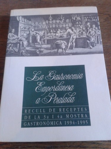 Portada del libro de LA GASTRONOMÍA EMPORDANESA A PERALADA. Recull de receptes de la 3ª i 4ª mostra gastronòmica 1994-1995