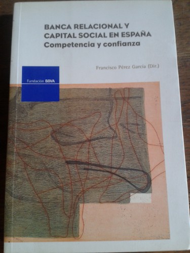 Portada del libro de BANCA RELACIONAL Y CAPITAL SOCIAL EN ESPAÑA : COMPETENCIA Y CONFIANZA