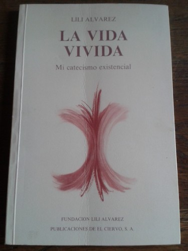 Portada del libro de LA VIDA VIVIDA. Mi catecismo existencial (dedicado)