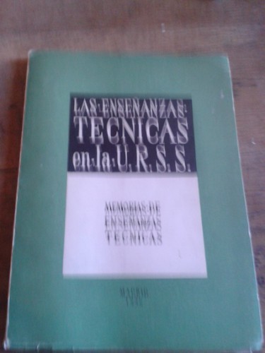 Portada del libro de LAS ENSEÑANZAS TÉCNICAS EN LA U.R.S.S. Memorias de Enseñanzas Técnicas