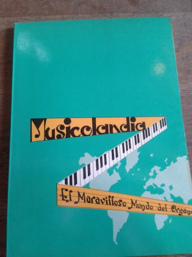 Portada del libro de MUSCOLANDIA. EL MARAVILLOSO MUNDO DEL ÓRGANO. Primer curso