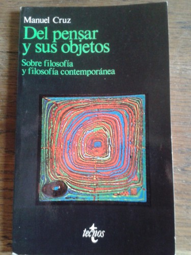 Portada del libro de DEL PENSAR Y SUS OBJETOS. Sobre filosofía y filosofía contemporánea