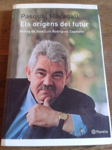 Portada del libro de EL ORÍGENS DEL FUTUR + invitació i firma de Pasqual Maragall