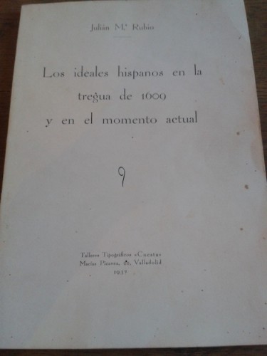 Portada del libro de LOS IDEALES HISPANOS EN LA TREGUA DE 1609 Y EN EL MOMENTO ACTUAL