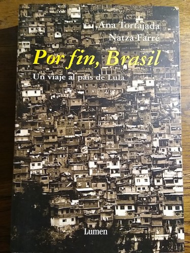 Portada del libro de POR FIN, BRASIL : UN VIAJE AL PAÍS DE LULA