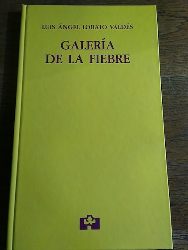 Portada del libro de GALERIA DE LA FIEBRE