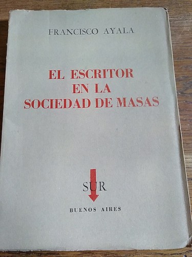 Portada del libro de EL ESCRITOR EN LA SOCIEDAD DE MASAS