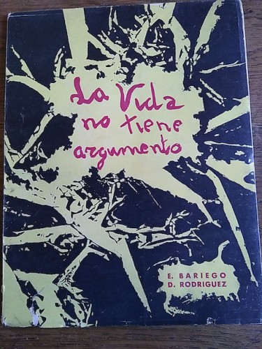 Portada del libro de LA VIDA NO TIENE ARGUMENTO. Comedia dramática en dos actos y un epílogo