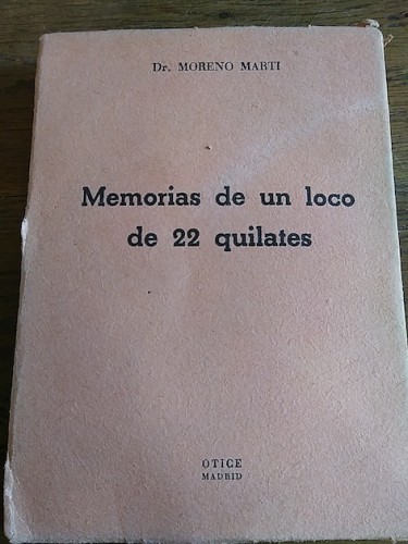 Portada del libro de MEMORIAS DE UN LOCO DE 22 QUILATES