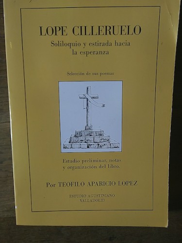 Portada del libro de LOPE CILLERUELO. SOLILOQUIO Y ESTIRADA HACIA LA ESPERANZA. Selección de sus poemas