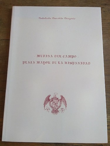 Portada del libro de MEDINA DEL CAMPO - PLAZA MAYOR DE LA HISPANIDAD