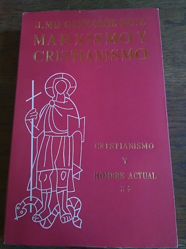 Portada del libro MARXISMO Y CRISTIANISMO FRENTE AL HOMBRE NUEVI. Cristianismo y hombre actual 34