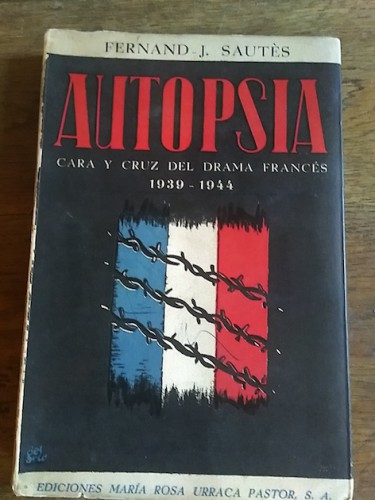 Portada del libro de AUTOPSIA. Cara y cruz del drama francés 1939-1944