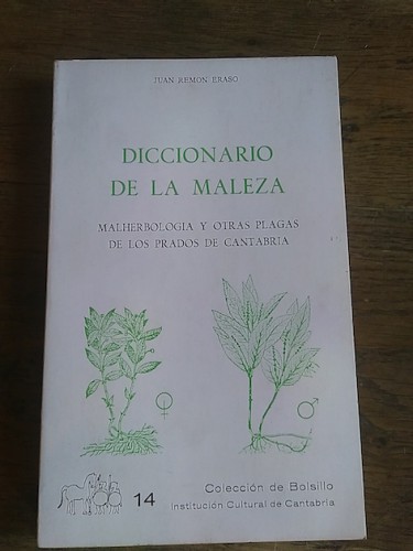 Portada del libro DICCIONARIO DE LA MALEZA. Malherbología y otras plagas de los prados de Cantabria