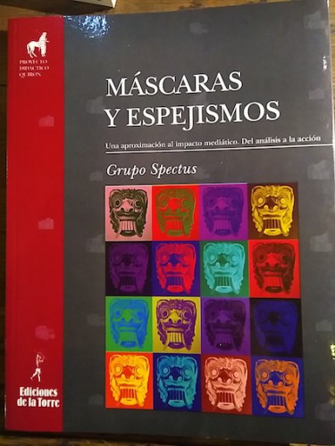 Portada del libro de MÁSCARAS Y ESPEJISMOS : UNA APROXIMACIÓN AL IMPACTO MEDIÁTICO. DEL ANÁLISIS A LA ACCIÓN