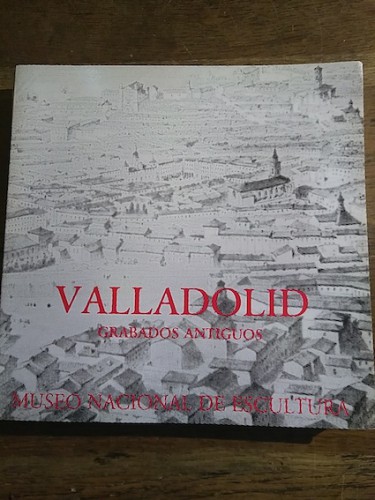 Portada del libro de VALLADOLID. Grabados antiguos