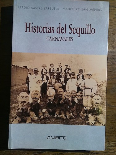 Portada del libro de HISTORIAS DEL SEQUILLO. Carnavales